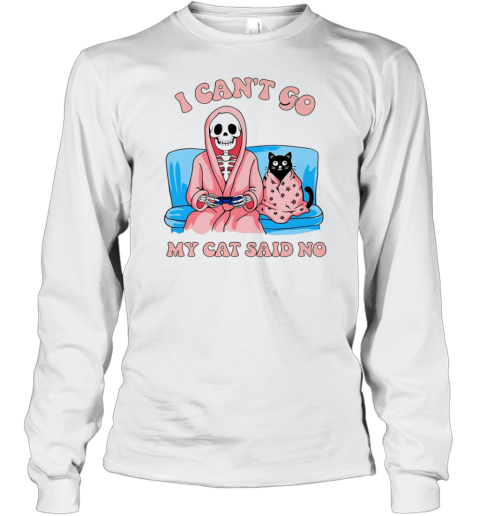 I Cant Go My Cat Said No Skeleton And Black Cat Halloween T-Shirt