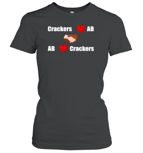 Crackers Love Ab Ab Love Crackers T-Shirt