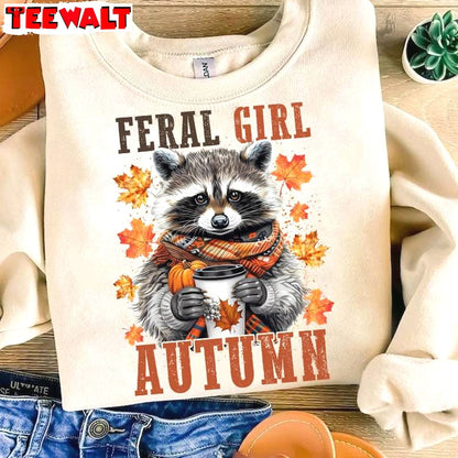 Funny Fall Girl Unisex Hoodie, Limited Feral Girl Autumn