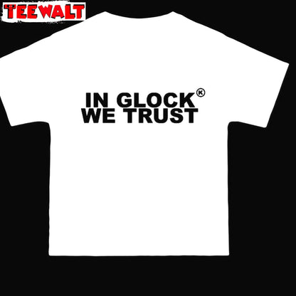 Must Have In Glock We Trust Shirt, Groovy Crewneck Long Sleeve Gift For Men Women