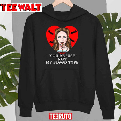 You're Just Not My Blood Type Unisex Sweatshirt