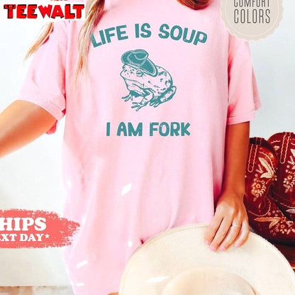 Frog Inspirational Sweatshirt , Trendy Life Is Soup I Am Fork Frog Shirt Tank Top