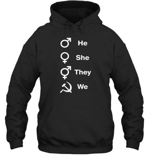 He she they we T-Shirt