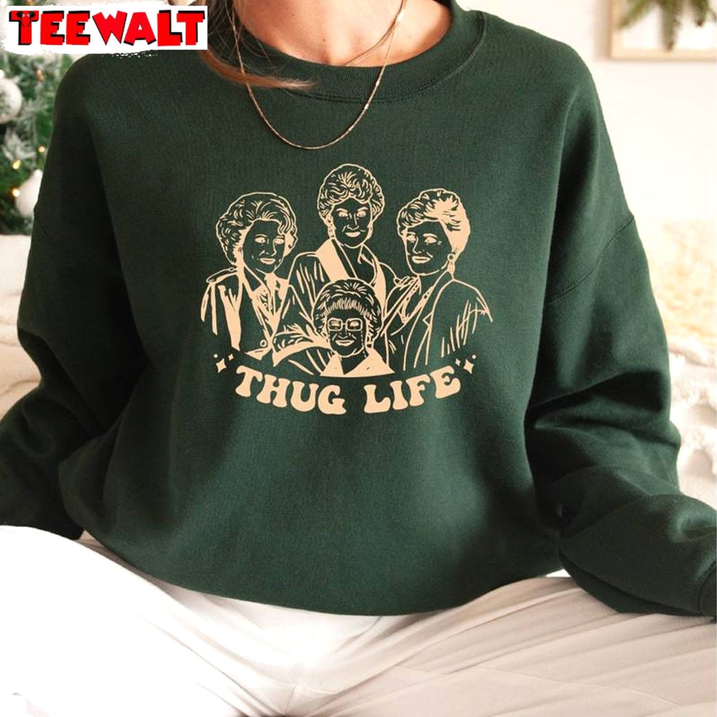 Trendy Golden Girls Thug Life Sweatshirt, Fantastic Thug Life Trump Shirt Long Sleeve