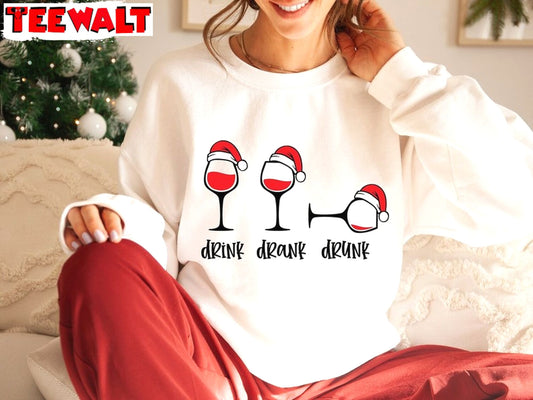 Drink Drank Drunk Christmas Sweatshirt, Funny Christmas Tee Wine Shirt