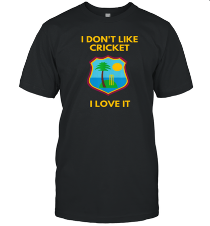 Dreadlock Holiday I Don'T Like Cricket I Love It T-Shirt