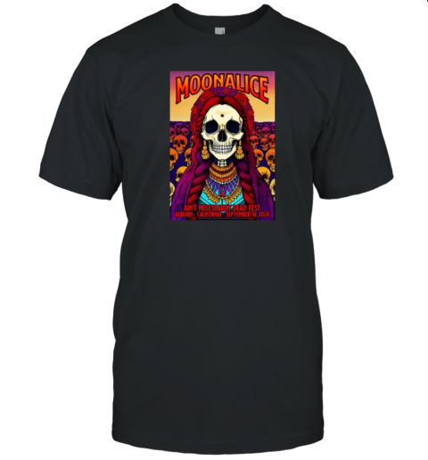 Original Moonalice Sept 14 2024 Ain&#39T Necessarily Dead Music Festival In Auburn CA Poster T-Shirt