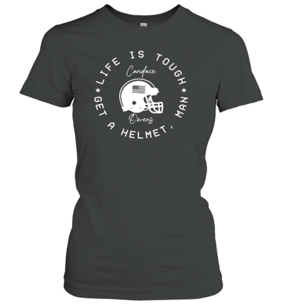 Candace Owens Life Is Tough Get A Helmet Man T-Shirt