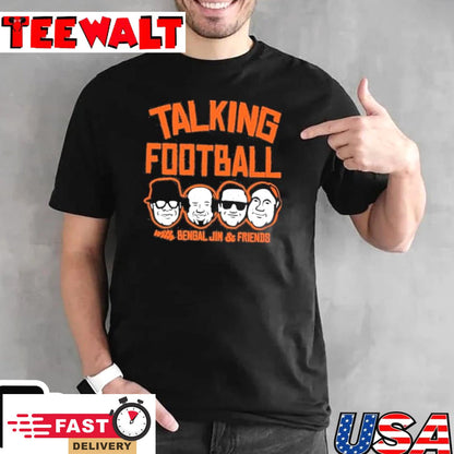 Talking Football with Bengal Jim And Friends Shirt