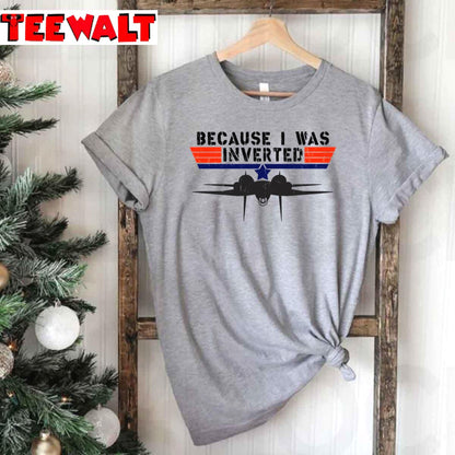 Because I Was Inverted Vintage Top Gun Unisex T-Shirt