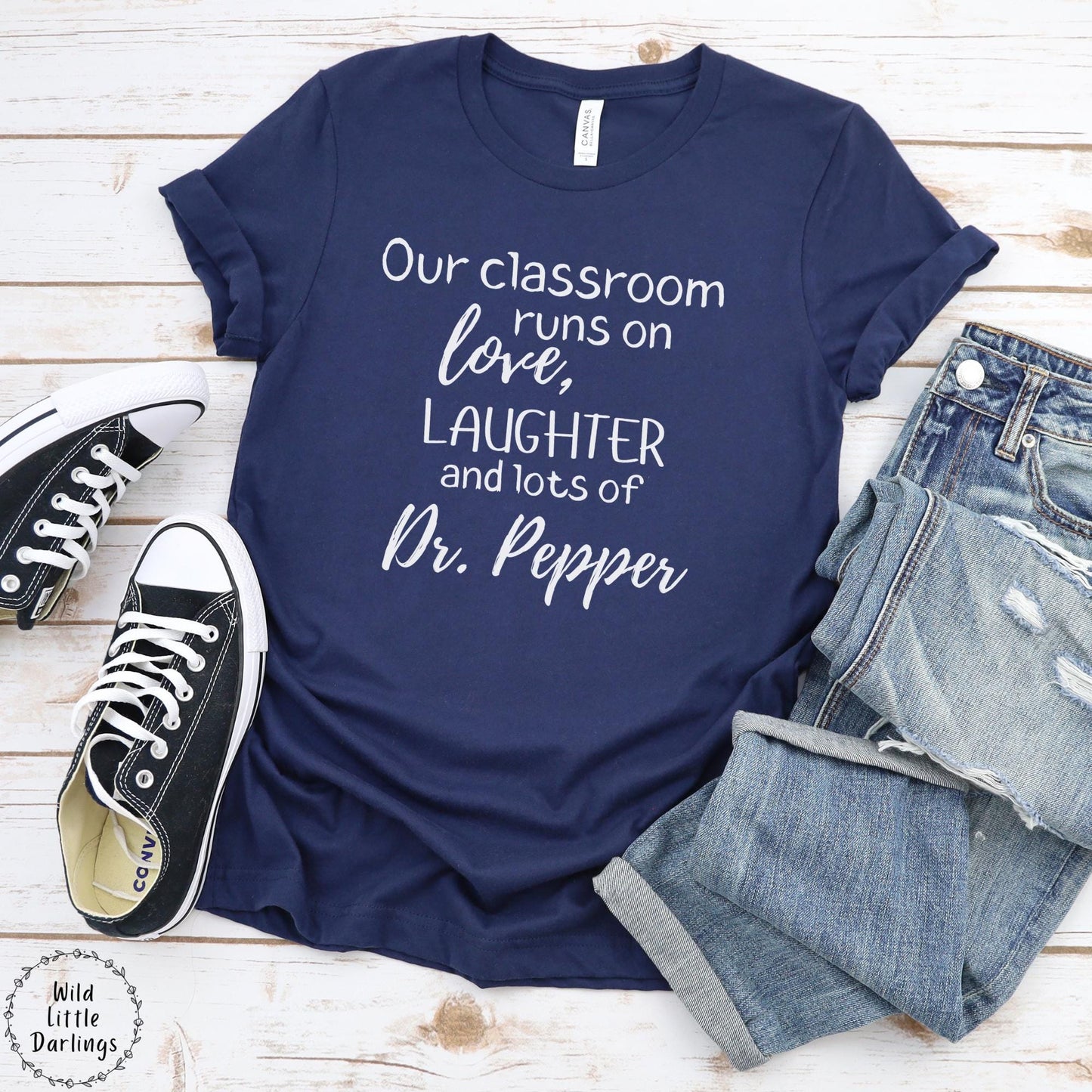 Classroom Runs On Love & Dr. Pepper Teacher Tee