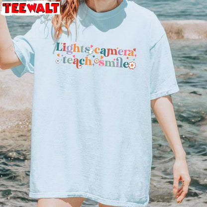 Comfort Lights Camera Teach Smile Shirt, Trendy Teacher Smile Sweater Hoodie