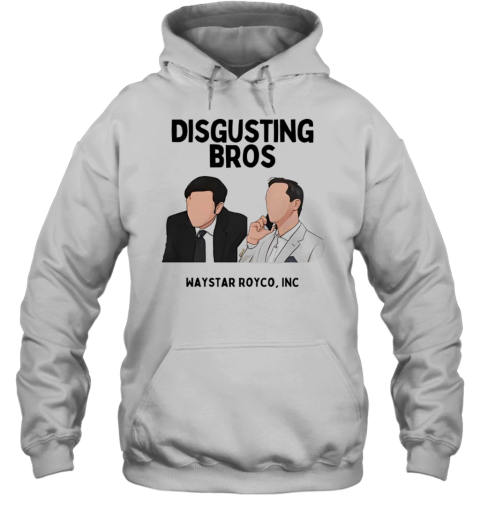 Disgusting Bros Waystar Royco Inc T-Shirt