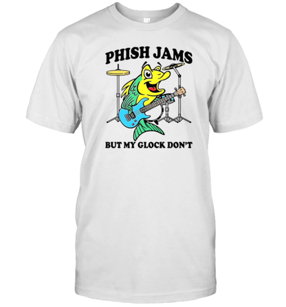 Phish Jams But My Glock Don'T T-Shirt