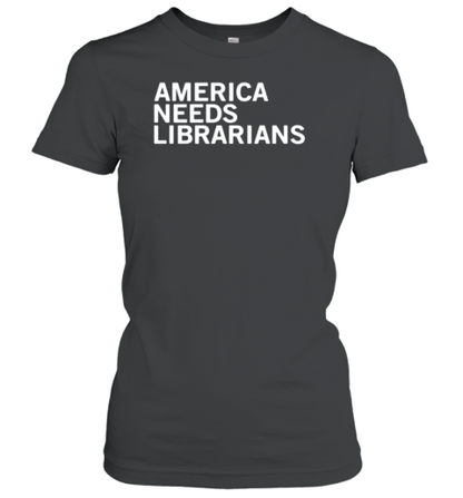 America Needs Librarians T-Shirt