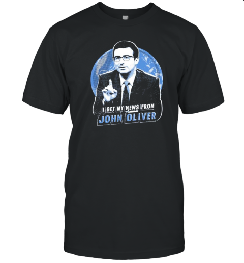 I Get My News From John Oliver Tom T-Shirt