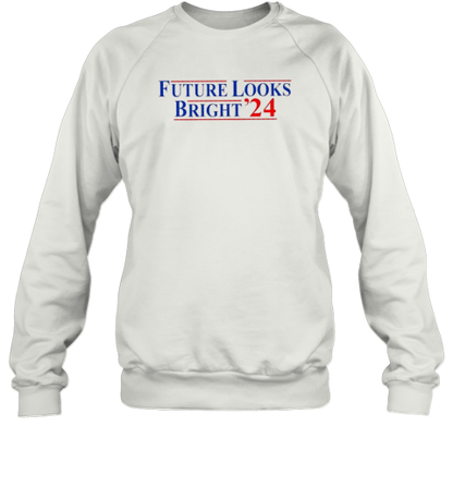 Future Looks Bright &#3924 T-Shirt