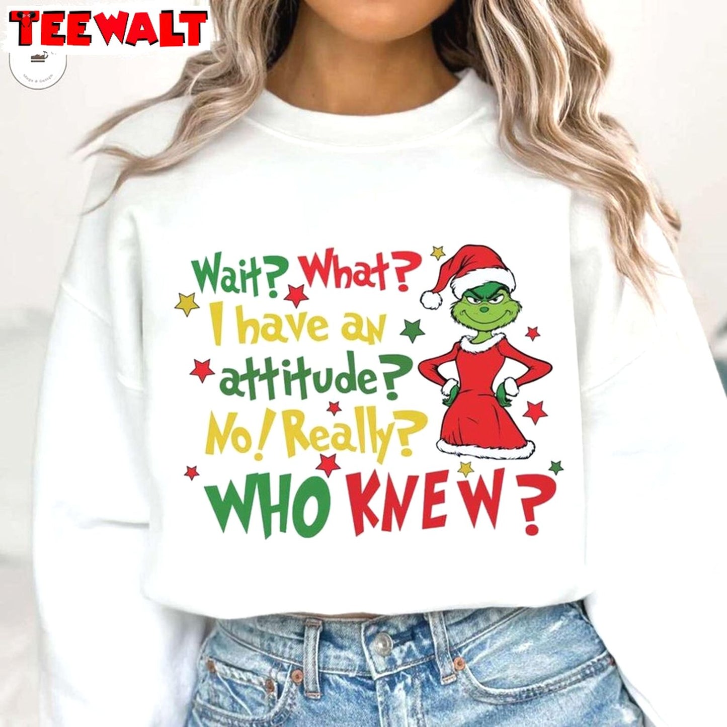 Wait What I Have An Attitude No Really Who Knew Sweatshirt, Merry Christmas Shirt