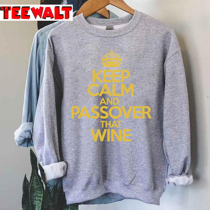 Keep Calm And Passover That Wine Unisex T-Shirt MOISTVTM