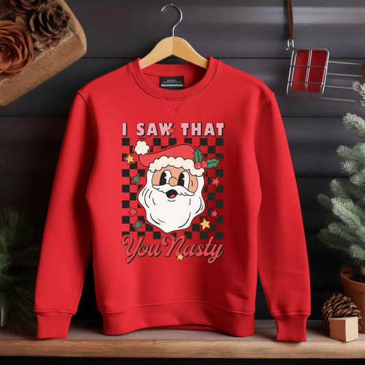 I Saw That Santa Funny Christmas Sweatshirt