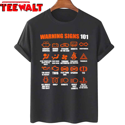 Warning Signs 101 Funny Sense Of Humor Unisex T-Shirt