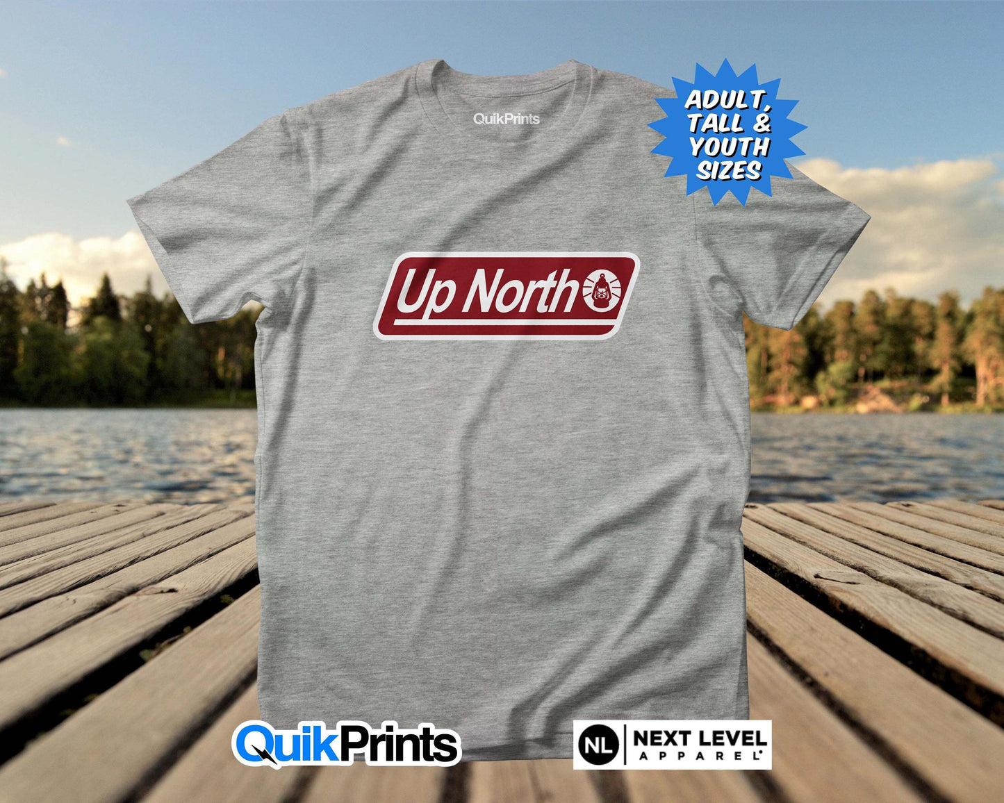 Up North Custom Made T-Shirts