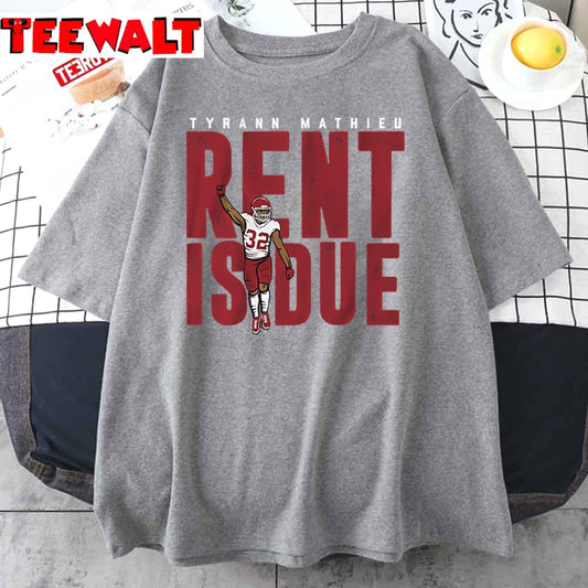 Tyrann Mathieu Rent Is Due Unisex T-Shirt