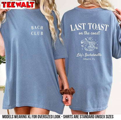 Bride Sweatshirt , Must Have Last Toast On The Coast