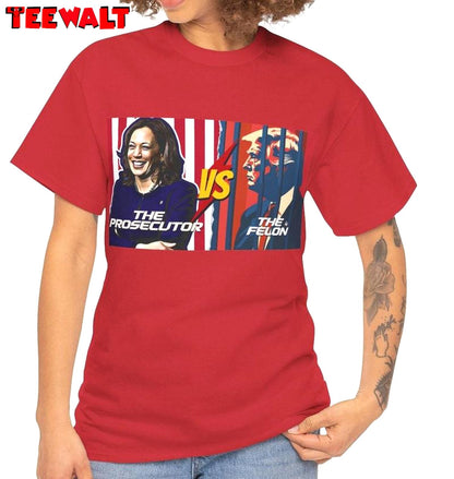 Hot The Prosecutor Vs The Felon Shirt, Trump Harris Unisex T Shirt Short Sleeve