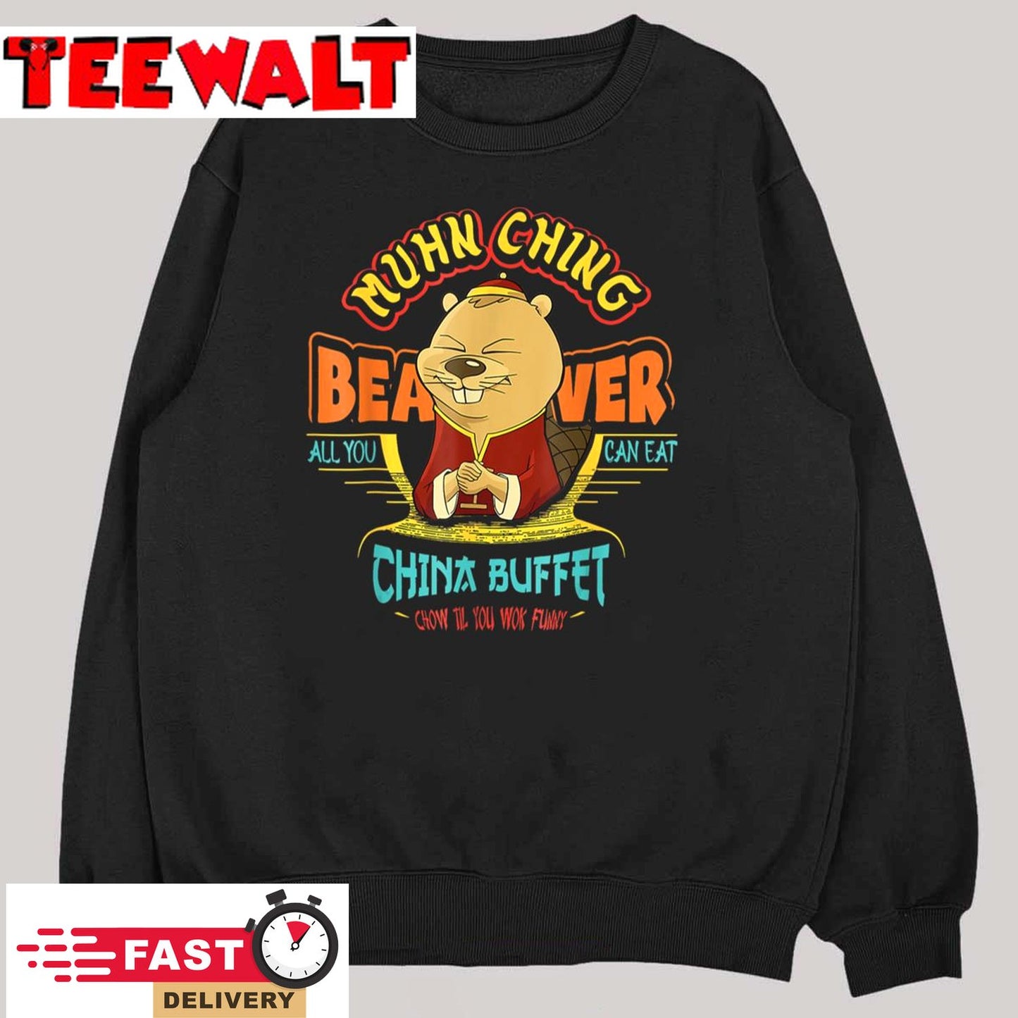 Muhn Ching Beaver All You Can Eat China Buffet Chow T-Shirt