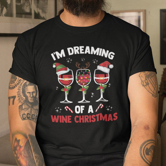 Christmas Wine Glass Shirt I'm Dreaming Of A Wine Christmas