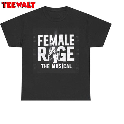 Creative Female Rage The Musical Shirt, New Rare Sweatshirt Unisex T Shirt Introvert Gift