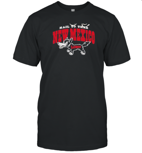 Hail To Thee New Mexico Unm Lobos T-Shirt