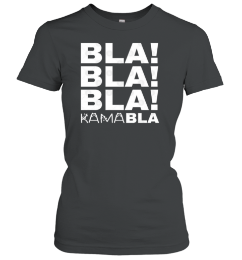 Bla Bla Bla Kamabla Kamala Harris T-Shirt