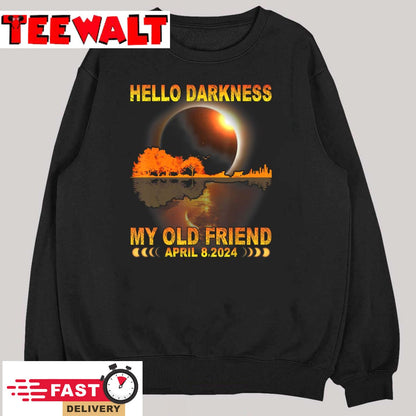 Hello Darkness My Friend Solar Eclipse April 8 2024 Funny Unisex T-Shirt