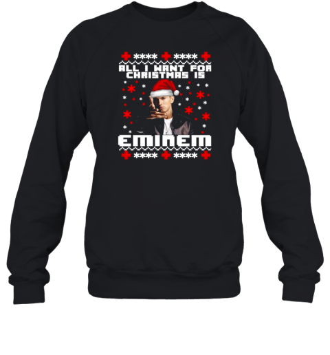 All I Want For Christmas Is Eminem Ugly Christmas T-Shirt