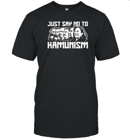 Just Say No To Kamunism T-Shirt - Style 2