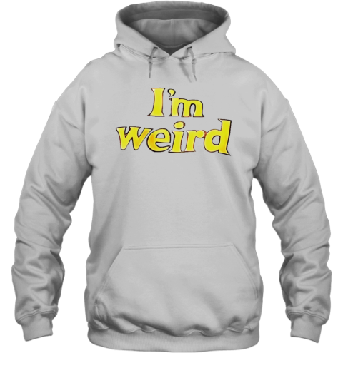 I&#39M Weird T-Shirt