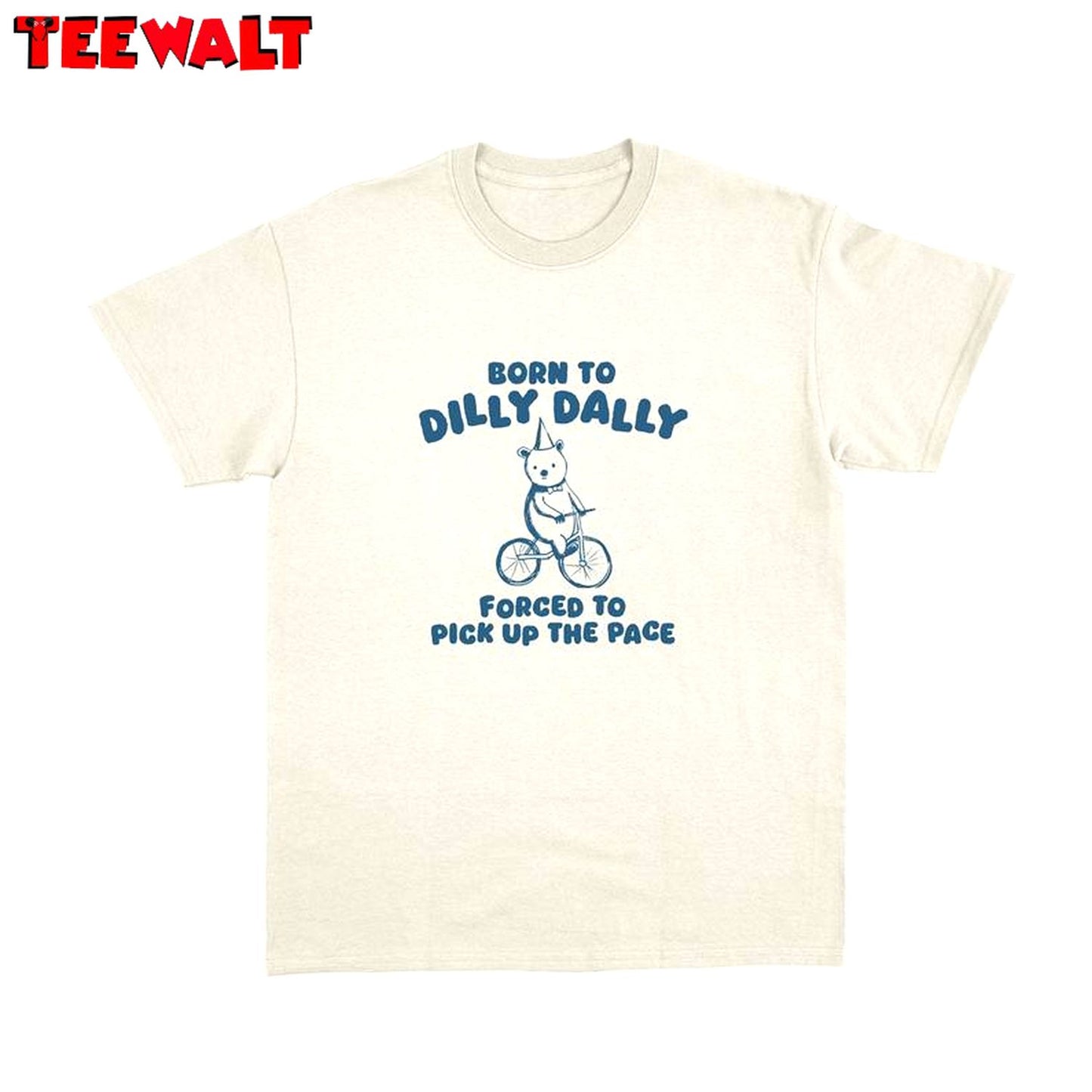 Born To Dilly Dally Shirt