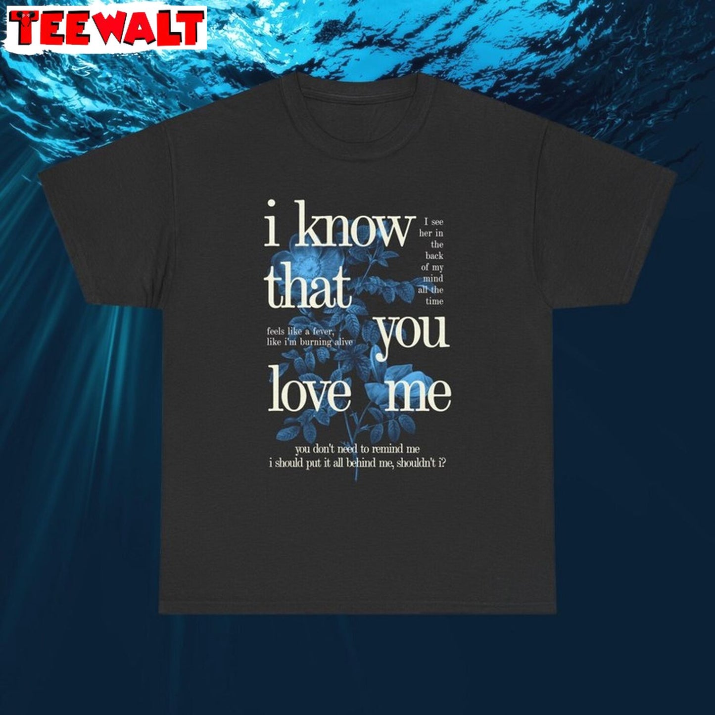 I Know That You Love Me T Shirt, Wildflower Inspired Shirt