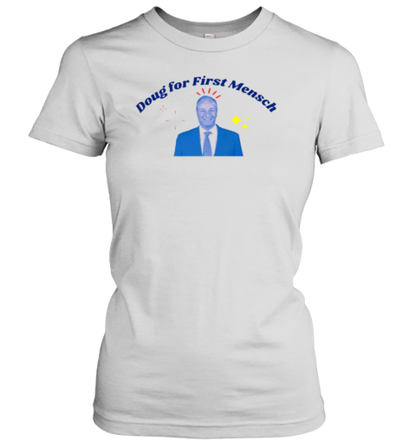 Doug For First Mensch T-Shirt