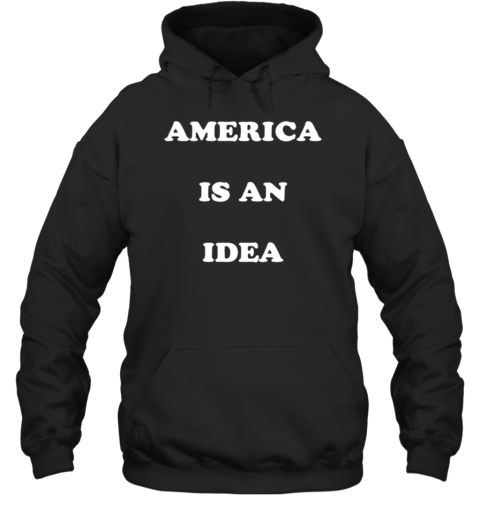 America Is An Idea T-Shirt