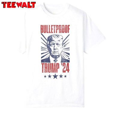 Comfort Election 2024 Short Sleeve , New Rare Trump Bulletproof Shirt Sweater