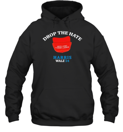 Drop The Hate No Maga Hat Vote Harris Tim Walz 2024 T-Shirt