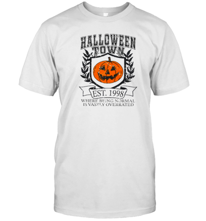 Halloween Town Where Being Normal Is Vastly Overrated Teacher T-Shirt