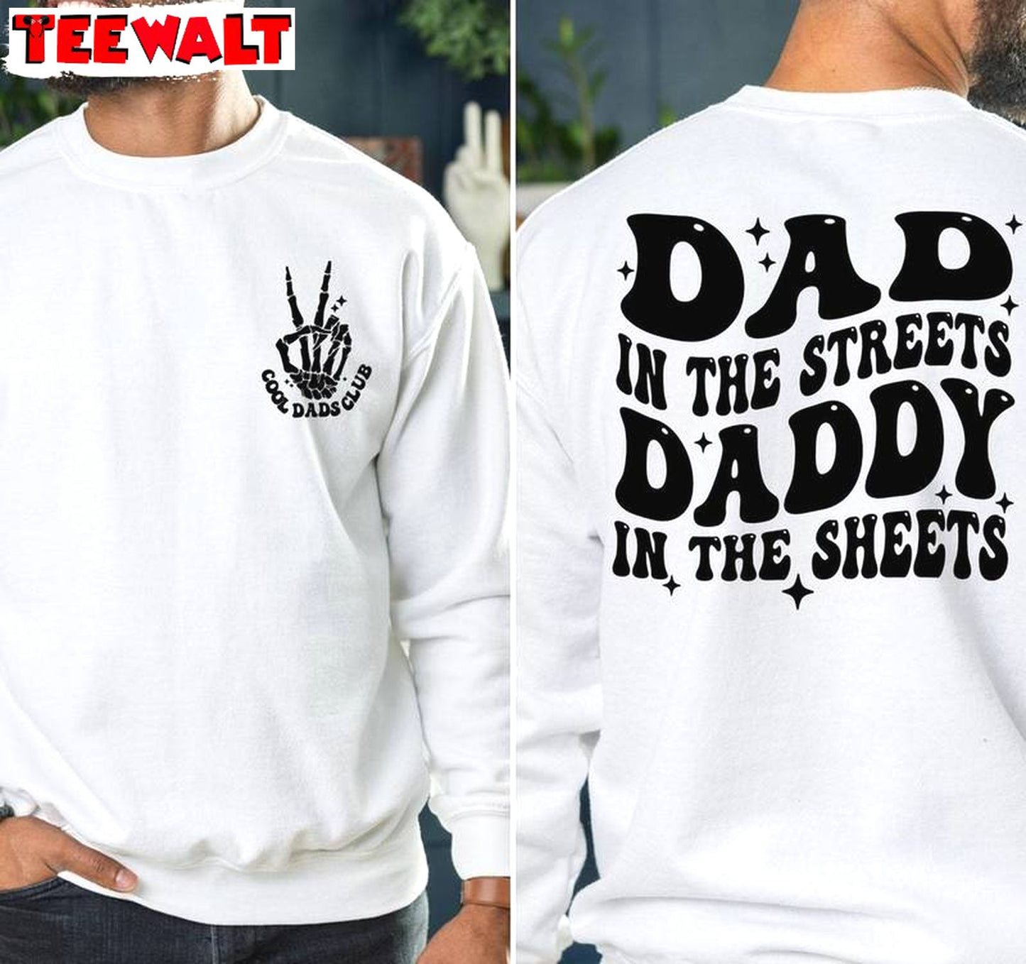 Dad In The Streets Daddy In The Sheets Trendy Shirt, Father's Day Crewneck