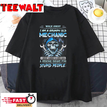 Walk Away I Am A Grumpy Old Mechanic I Have Anger Issues T-Shirt