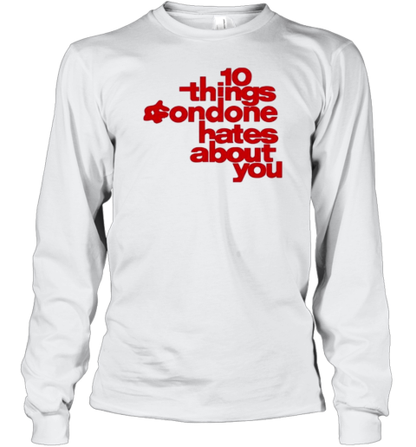 Condoneit Things Condone Hates About You T-Shirt