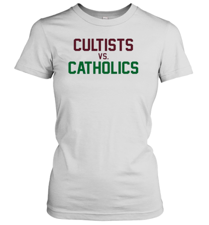 Cultists Vs Catholics T-Shirt - Style 2