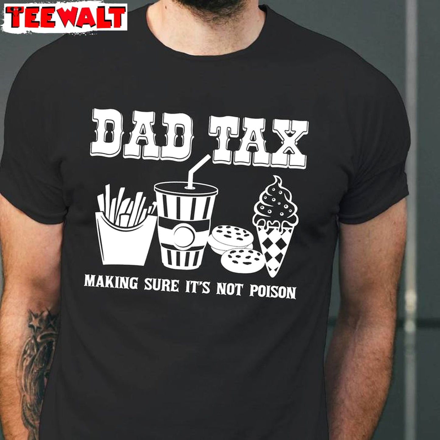 Making Sure It's Not Poison Inspired T Shirt , Limited Dad Tax Shirt Sweater